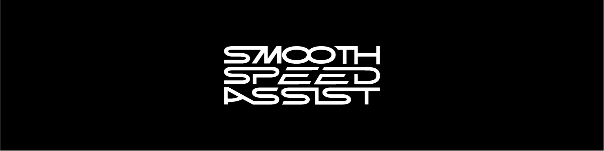 SMOOTH SPEED ASSIST